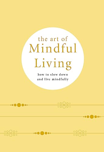 Stock image for The Art of Mindful Living for sale by Blackwell's