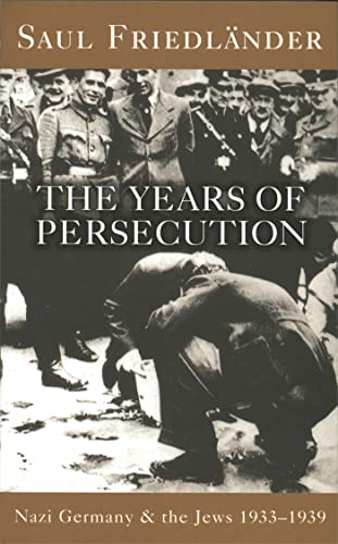 Imagen de archivo de Nazi Germany and the Jews: The Years of Persecution: Years of Persecution 1933-1939 v. 1 (Vol 1) a la venta por HPB-Movies