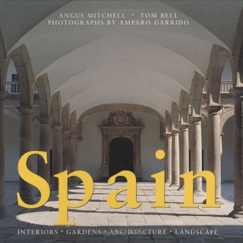 9780753801505: Spain: Interiors, Gardens, Architecture, Landscape