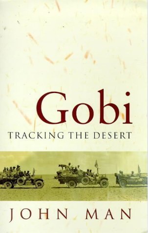 Gobi: Tracking the Desert (Phoenix Giants) (9780753801611) by Man, John