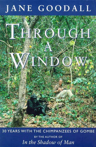 Beispielbild fr Through A Window: Thirty Years with the Chimpanzees of Gombe zum Verkauf von WorldofBooks