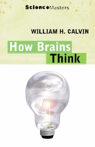 Stock image for How Brains Think : The Evolution of Intelligence (Science Masters) for sale by SecondSale