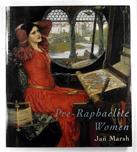 Stock image for PRE-RAPHAELITE WOMEN (JANE MARSH) for sale by Irish Booksellers