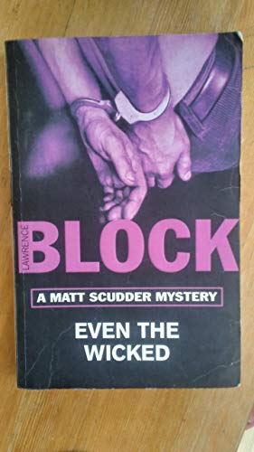 Stock image for Even The Wicked: 13 (Matt Scudder Mystery) for sale by WorldofBooks