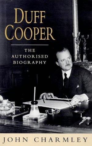 Duff Cooper : The Authorised Biography.