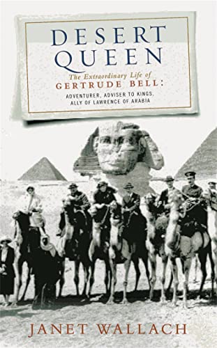 Imagen de archivo de Desert Queen: The Extraordinary Life of Gertrude Bell a la venta por SecondSale