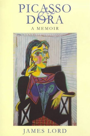 Picasso and Dora: A Memoir (Phoenix Giants S.) - Lord, James