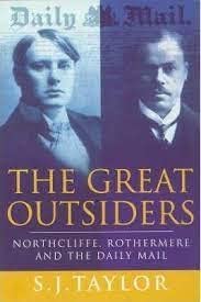 Stock image for The Great Outsiders: Northcliffe, Rothermere and the "Daily Mail" (Phoenix Giants) for sale by WorldofBooks