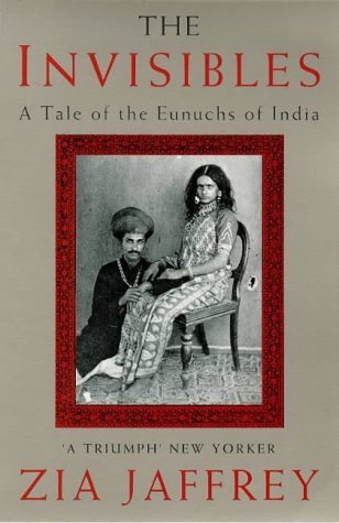 9780753804636: Invisibles a Tale of the Eunuchs of Indi
