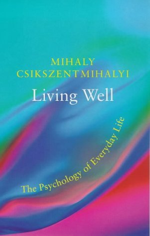 Stock image for Living Well the Psychology of Everyday L for sale by GoldBooks