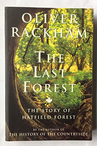Beispielbild fr The Last Forest: Story of Hatfield Forest zum Verkauf von WorldofBooks