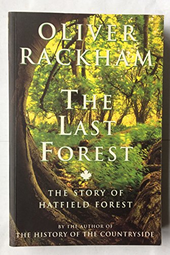 Imagen de archivo de The Last Forest: Story of Hatfield Forest a la venta por WorldofBooks