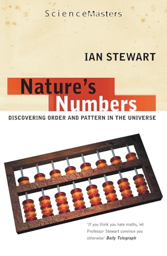 Beispielbild fr Nature's Numbers: Discovering Order and Pattern in the Universe (SCIENCE MASTERS) zum Verkauf von WorldofBooks