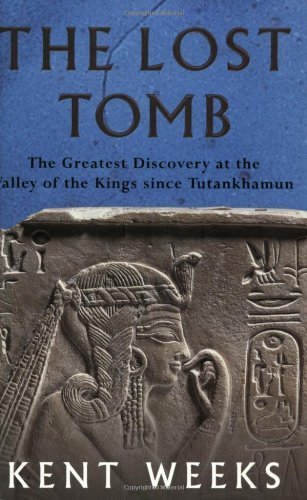 Beispielbild fr The lost tomb: the greatest discovery at the Valley of the Kings since Tutankhamun: The Most Extraordinary Archaeological Discovery of Our Time - The Burial Site of the Sons of Rameses II zum Verkauf von CSG Onlinebuch GMBH