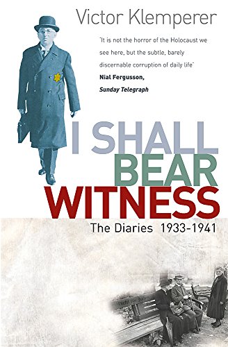 Imagen de archivo de I Shall Bear Witness: The Diaries Of Victor Klemperer 1933-41 a la venta por WorldofBooks