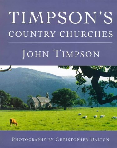Beispielbild fr Timpson's Country Churches (Phoenix Illustrated S.) zum Verkauf von WorldofBooks