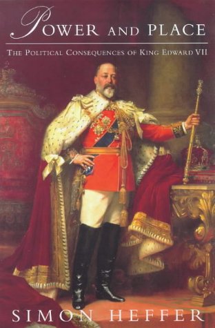 Stock image for Power And Place: The Political Consequences Of King Edward VII (Phoenix Giants) for sale by Reuseabook