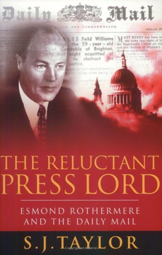 Stock image for The Reluctant Press Lord: Esmond Rothermere And The Daily Mail (Phoenix Giants S.) for sale by WorldofBooks