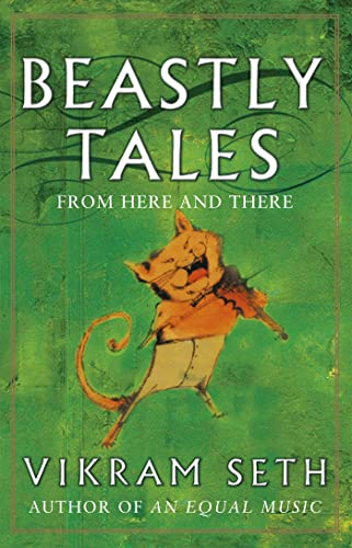 Beispielbild fr Beastly Tales: Enchanting animal fables in verse from the author of A SUITABLE BOY, to be enjoyed by young and old alike zum Verkauf von WorldofBooks