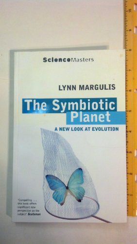 Stock image for The Symbiotic Planet: A New Look At Evolution (SCIENCE MASTERS) for sale by WorldofBooks