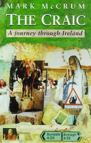 Stock image for The Craic : A Journey Through Ireland for sale by Better World Books