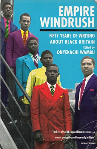 Empire Windrush: Fifty Years of Writing About Black Britain (9780753808399) by Onyekachi Wambu