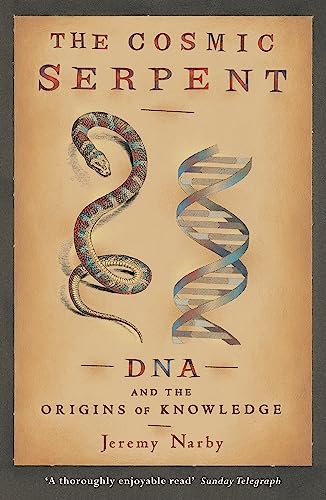 Imagen de archivo de The Cosmic Serpent: DNA and the Origins of Knowledge a la venta por HPB-Emerald