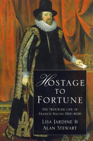 Imagen de archivo de Hostage To Fortune: Troubled Life of Francis Bacon (1561-1626) (Phoenix Giants S.) a la venta por WorldofBooks
