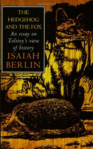 Beispielbild fr The Hedgehog And The Fox: An Essay on Tolstoy's View of History zum Verkauf von WorldofBooks