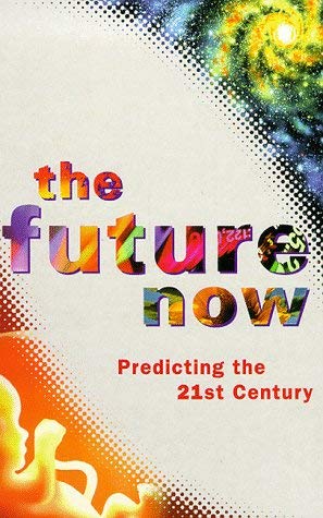 Stock image for The Future Now for sale by WorldofBooks