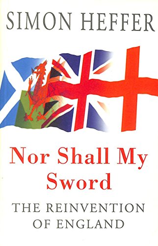 Beispielbild fr Nor Shall My Sword: Reinvention of England zum Verkauf von WorldofBooks