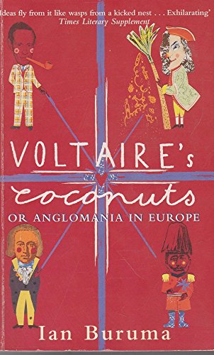 Stock image for Voltaire's Coconuts Or Anglomania In Europe for sale by WorldofBooks