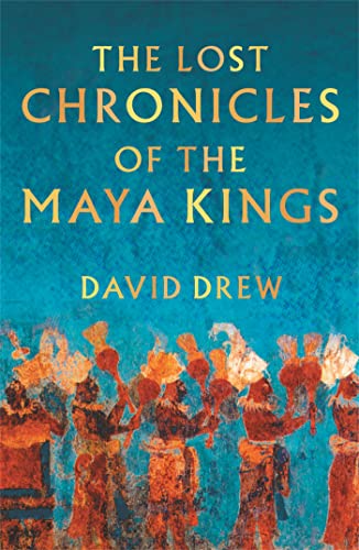 Stock image for The Lost Chronicles of the Maya Kings for sale by Zoom Books Company