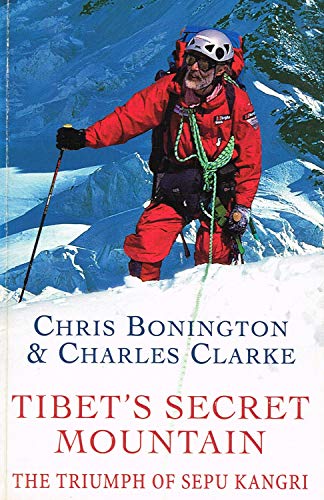 Stock image for Tibet's Secret Mountain. The Triumph of Sepu Kangri. for sale by Arapiles Mountain Books - Mount of Alex