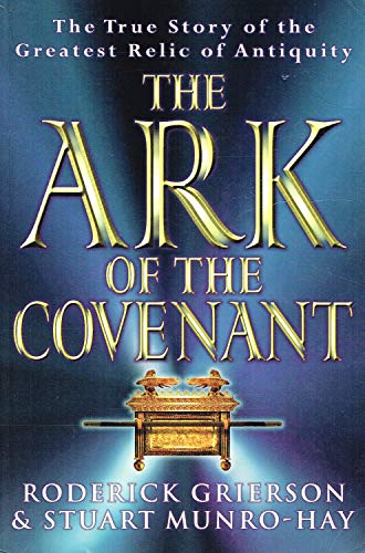 Imagen de archivo de The Ark of the Covenant : The True Story of the Greatest Relic of Antiquity a la venta por Zoom Books Company