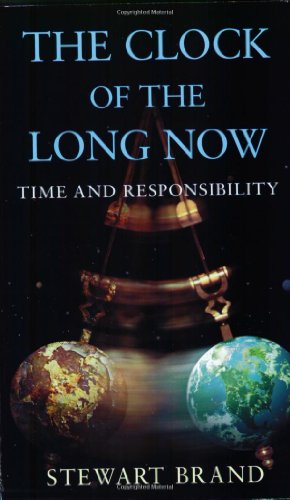 9780753810125: The Clock Of The Long Now: Time and Responsibility