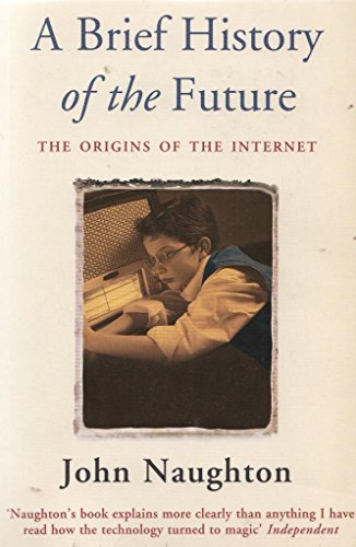 Stock image for A Brief History of the Future : Origins of the Internet for sale by SecondSale