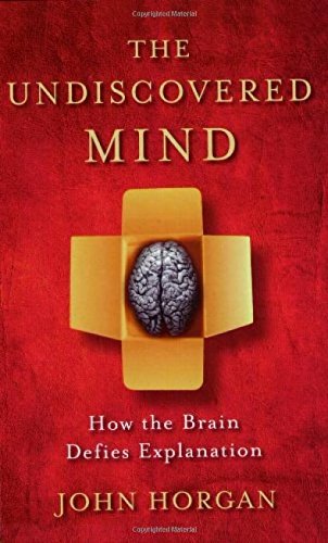 Beispielbild fr The Undiscovered Mind: How the Brain Defies Explanation zum Verkauf von WorldofBooks