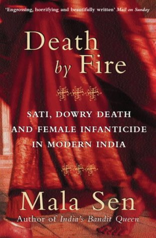 Stock image for Death by Fire : Sati, Dowry Death and Female Infanticide in Modern India for sale by GF Books, Inc.