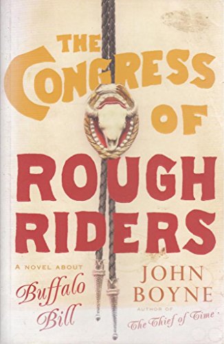 THE CONGRESS OF ROUGH RIDERS A Novel About Buffalo Bill