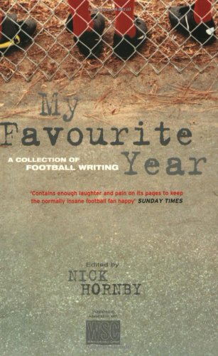 Stock image for My Favourite Year: A Collection of New Football Writing for sale by Anybook.com