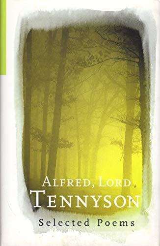 Stock image for Alfred, Lord Tennyson: Selected Poems (Phoenix Poetry) for sale by Half Price Books Inc.