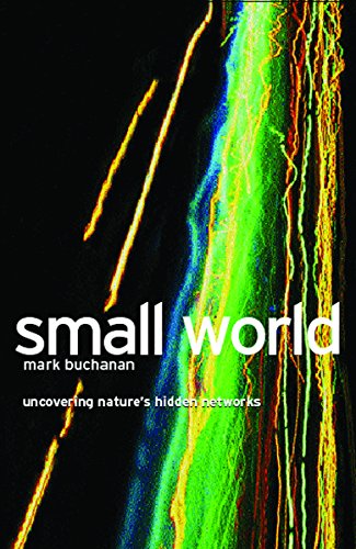 Stock image for Small World : Uncovering Nature's Hidden Networks for sale by Half Price Books Inc.