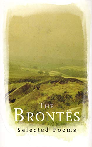 Beispielbild fr The Brontes: Selected Poems zum Verkauf von ThriftBooks-Dallas