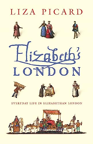 Stock image for Elizabeth's London for sale by SecondSale