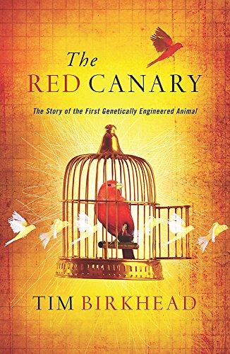 Stock image for The Red Canary: The Story of the First Genetically Engineered Animal for sale by WorldofBooks