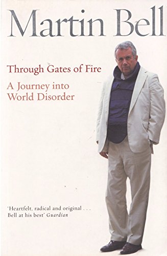 Beispielbild fr Through Gates of Fire: A Journey into World Disorder zum Verkauf von PsychoBabel & Skoob Books