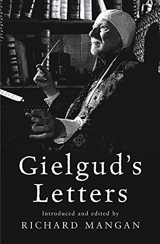 Imagen de archivo de Gielgud's Letters : John Gielgud in His Own Words a la venta por Better World Books