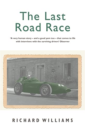 Stock image for The Last Road Race: The 1957 Pescara Grand Prix for sale by Revaluation Books