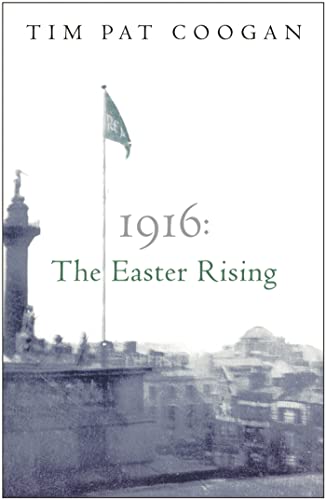 Imagen de archivo de 1916: The Easter Rising a la venta por ZBK Books